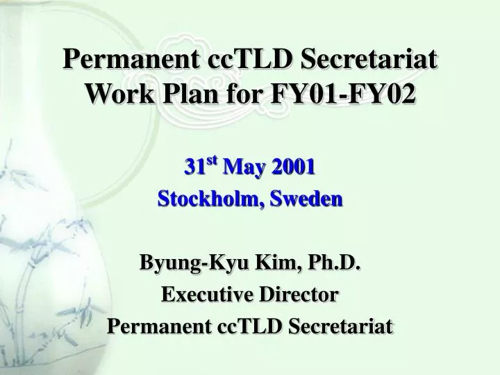 permanent cctld secretariat work plan for fy01 fy02