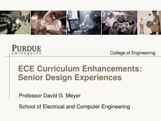 ECE Curriculum Enhancements: Senior Design Experiences