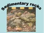 Sedimentary rocks - slide 1