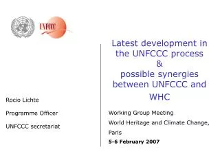 Latest development in the UNFCCC process &amp; possible synergies between UNFCCC and WHC