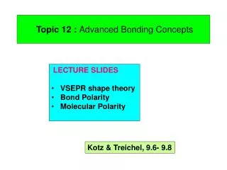 Topic 12 : Advanced Bonding Concepts