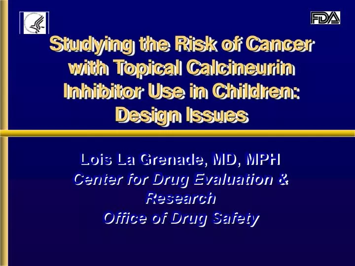 studying the risk of cancer with topical calcineurin inhibitor use in children design issues