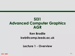 SI31 Advanced Computer Graphics AGR