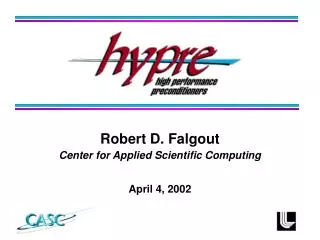Robert D. Falgout Center for Applied Scientific Computing