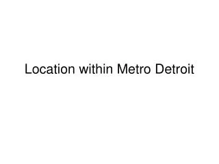 Location within Metro Detroit