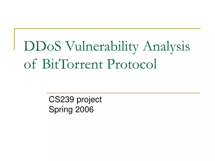 ddos vulnerability analysis of bittorrent protocol
