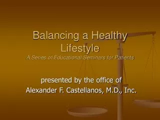 Balancing a Healthy Lifestyle A Series of Educational Seminars for Patients