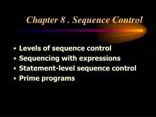 Chapter 8 . Sequence Control