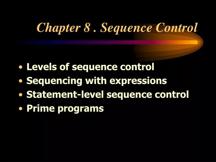 chapter 8 sequence control