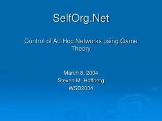 SelfOrg.Net Control of Ad Hoc Networks using Game Theory