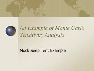 An Example of Monte Carlo Sensitivity Analysis