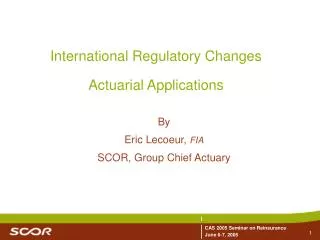 International Regulatory Changes Actuarial Applications