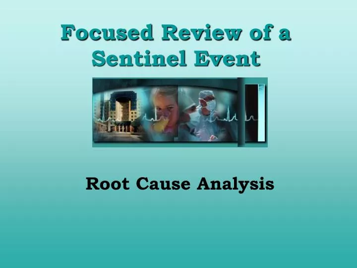 focused review of a sentinel event
