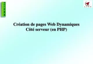 Création de pages Web Dynamiques Côté serveur (en PHP)