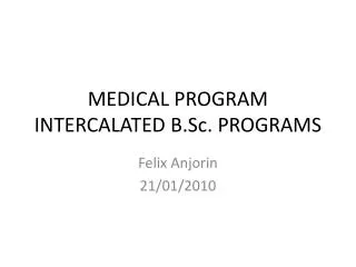 MEDICAL PROGRAM INTERCALATED B.Sc. PROGRAMS