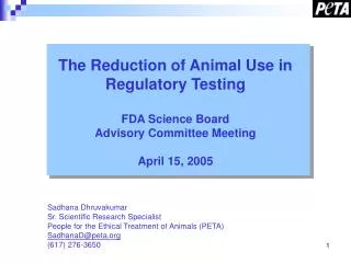 The Reduction of Animal Use in Regulatory Testing FDA Science Board Advisory Committee Meeting April 15, 2005