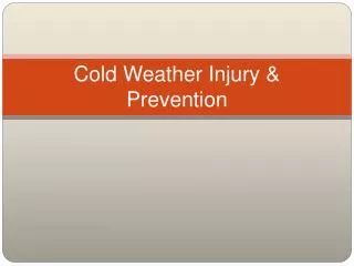 Cold Weather Injury &amp; Prevention