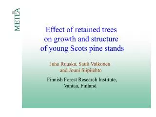Effect of retained trees on growth and structure of young Scots pine stands