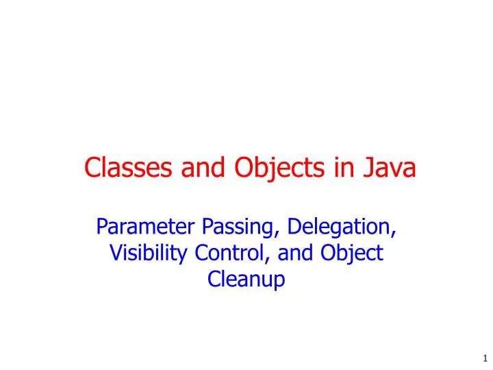 parameter passing delegation visibility control and object cleanup