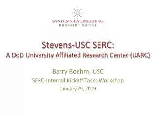 Stevens-USC SERC: A DoD University Affiliated Research Center (UARC)