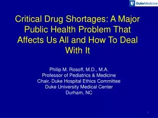 Critical Drug Shortages: A Major Public Health Problem That Affects Us All and How To Deal With It