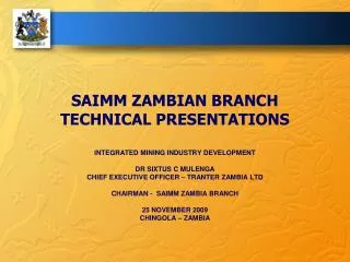SAIMM ZAMBIAN BRANCH TECHNICAL PRESENTATIONS