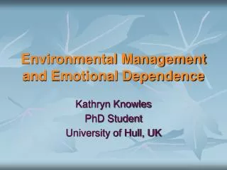 Environmental Management and Emotional Dependence