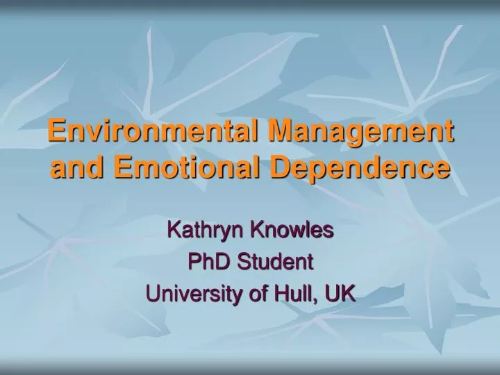 environmental management and emotional dependence