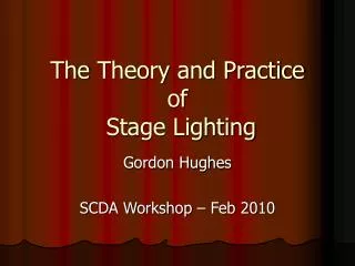 The Theory and Practice of Stage Lighting