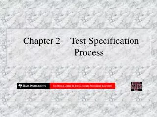 Chapter 2	Test Specification 	Process