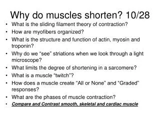 Why do muscles shorten? 10/28