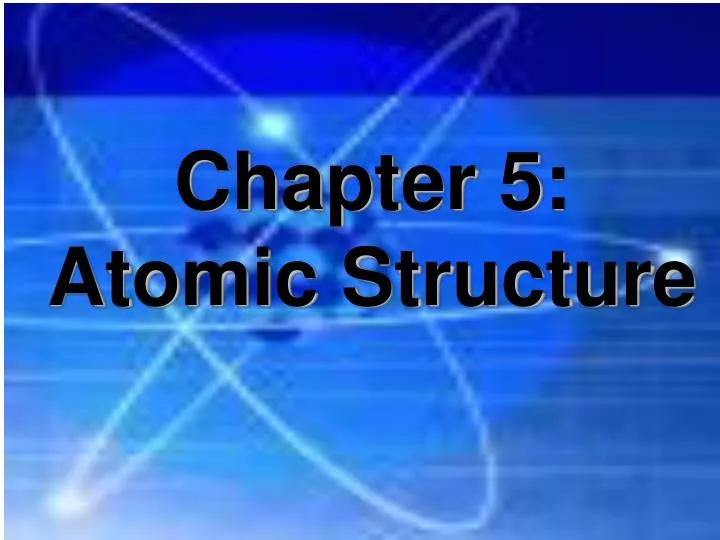 chapter 5 atomic structure