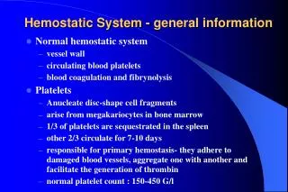 Hemostatic System - general information