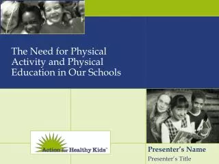 The Need for Physical Activity and Physical Education in Our Schools