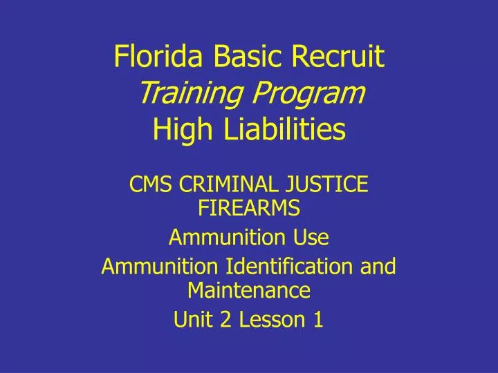 florida basic recruit training program high liabilities