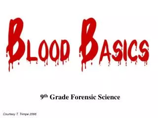 9 th Grade Forensic Science