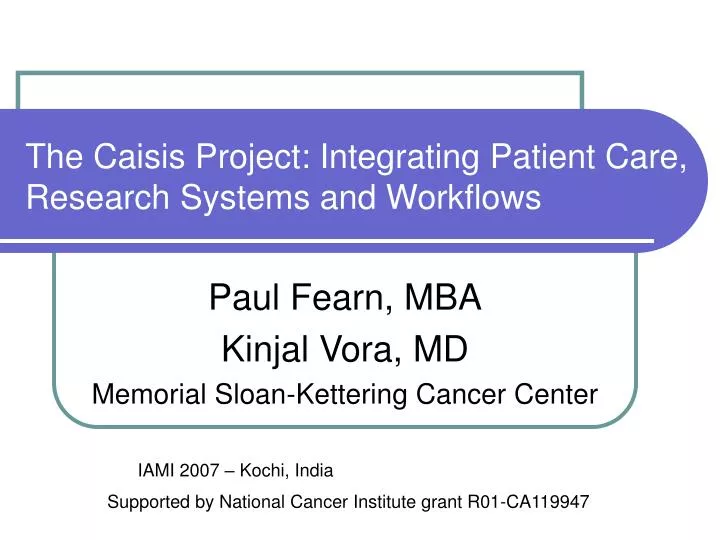the caisis project integrating patient care research systems and workflows