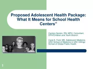 Proposed Adolescent Health Package: What It Means for School Health Centers”