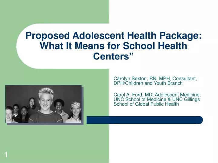 proposed adolescent health package what it means for school health centers