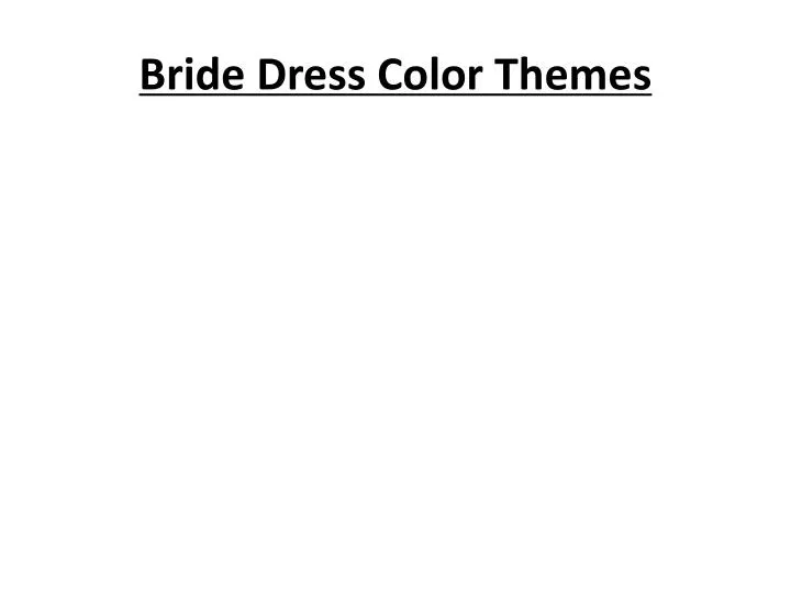 bride dress color themes