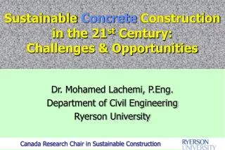 Sustainable Concrete Construction in the 21 st Century: Challenges &amp; Opportunities