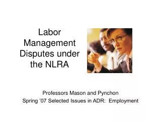Labor Management Disputes under the NLRA