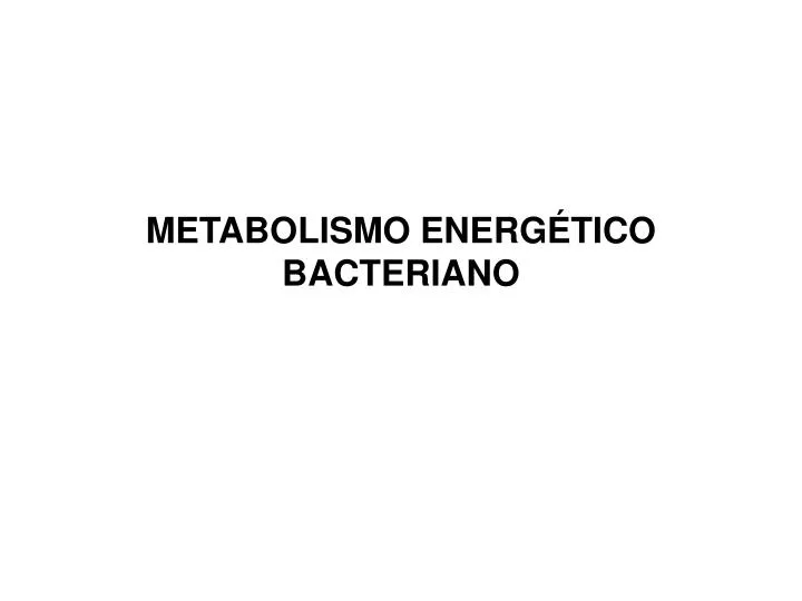 metabolismo energ tico bacteriano
