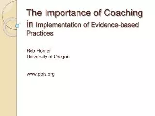 The Importance of Coaching in Implementation of Evidence-based Practices
