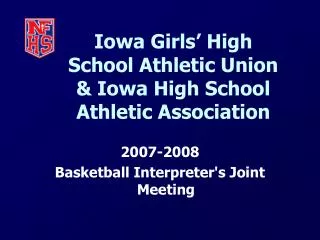 Iowa Girls’ High School Athletic Union &amp; Iowa High School Athletic Association