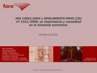 ISO 14001:2004 y REGLAMENTO EMAS (CE) nº 1221/2009, su importancia y necesidad en la industria extractiva.