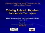 Valuing School Libraries: Demonstrate Your Impact - slide 1