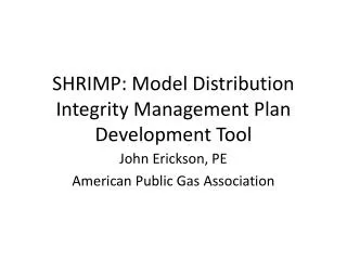 SHRIMP: Model Distribution Integrity Management Plan Development Tool