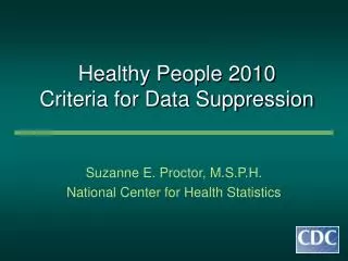 Healthy People 2010 Criteria for Data Suppression