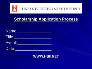 Scholarship Application Process Name: Title: Event: Date: